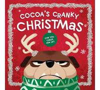 Cocoa's Cranky Christmas: A Silly, Interactive Story About a Grumpy Dog Finding Holiday Cheer (Cocoa Is Cranky)