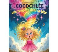 Cocochlée, la tempête dans la tête