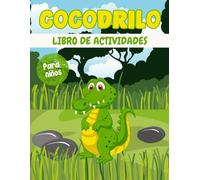 Cocodrilo Libro de actividades para niños de 3 a 8 años: Un divertido y educativo libro sobre cocodrilos : laberintos, dibujo, conteo, punto por punto ¡y mucho más!