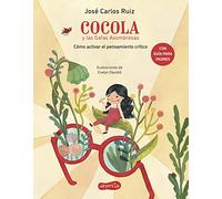 Cocola y las gafas asombrosas. Cómo activar el pensamiento crítico (HarperKids)