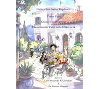 Cocolo y el Bullying: Encontrando Valor en la Diferencia: Tomo Uno (Cielo y Los Gatos Tupilosos)