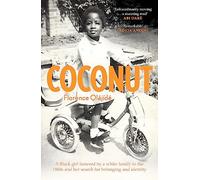 Coconut: A Black girl fostered by a white family in the 1960s and her search for belonging and identity