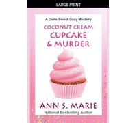 Coconut Cream Cupcake & Murder: 8 (A Dana Sweet Cozy Mystery)