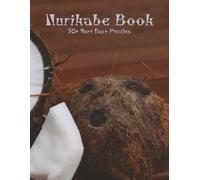 Coconut Nurikabe Book: Very Easy Difficulty Level | 8.5x11 inches, 150 pages | 70+ puzzles … Good for Vacations, Holidays and Free Times