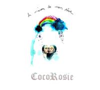 Cocorosie - La Maison De Mon Rêve