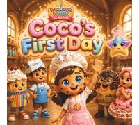 Coco's First Day: A Sprinkle of Courage for the First Day of School (Wonder Whisk Academy)