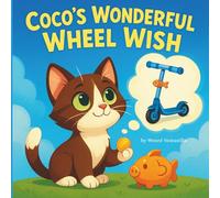 Coco's Wonderful Wheel Wish: A Children's Tale about Saving and Waiting for Something Special (Once Upon a Cent)