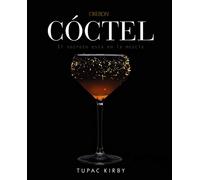 Cóctel. El secreto está en la mezcla: Edición revisada y ampliada (Libros singulares)