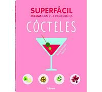 Cócteles, superfácil: Cocina con 2 - 6 ingredientes
