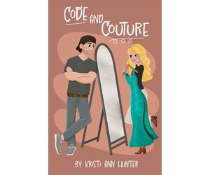 Code and Couture: A Closed Door Romantic Comedy