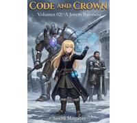 Code and Crown: A Jovem Baronesa: 2 (Code and Crown [pt-br])