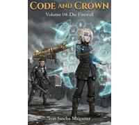 Code and Crown: Die Firewall