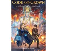 Code and Crown: Die Hauptstadt