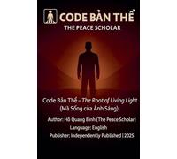 Code BẢn ThỂ - The Root of Living Light: 1 (Code BẢn ThỂ - Foundation)