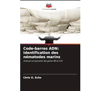 Code-barres ADN: identification des nématodes marins: Analyse comparative des gènes 18S et COI