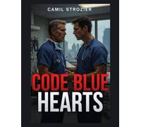 CODE BLUE HEARTS: An Enemies to Lovers MM Medical Romance
