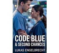 Code Blue & Second Chances