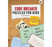 CODE BREAKER PUZZLES FOR KIDS: The Ultimate Code Breaker Puzzle Books For Kids - STEM (Ultimate Code Breakers For Kids)