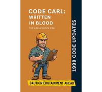 Code Carl: Written In Blood: 1999 Code Updates (The Arc & Shock Era)