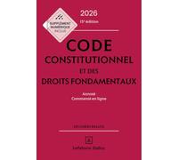 Code constitutionnel et des droits fondamentaux: Annoté et commenté en ligne