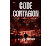 Code Contagion - Tome 3 : Le Protocole effondré: Un thriller international d'action - Série Code Contagion, Livre 3