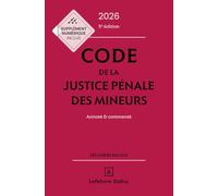 Code de la justice pénale des mineurs: Annoté & commenté