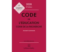 Code de l'éducation. Code de la recherche: Annoté & commenté