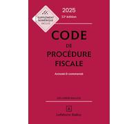 Code de procédure fiscale: Annoté & commenté