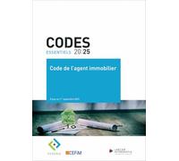 Code essentiel - Code de l'agent immobilier 2025 - Partenaire : FEDERIA