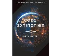 Code: Extinction (The War of Ascent)
