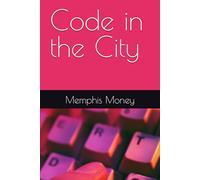 Code in the City (The Intrigue of the Digital Underworld)