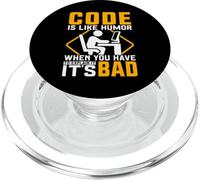 Code Is Like Humor When You Have To Explain It It's Bad PopSockets PopGrip para MagSafe