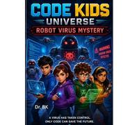 Code Kids Universe: Robot Virus Mystery