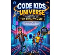 Code Kids Universe: The Mystery of the Infinite Maze