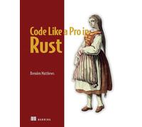 Code Like a Pro in Rust