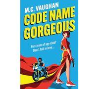 Code Name Gorgeous: Don’t miss this spicy spy romance perfect for fans of action packed chases, glamourous escapes and forced proximity sparks in 2026!