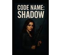 Code Name: Shadow (THE SHADOW WARS)