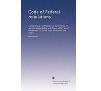 Code of Federal regulations: Containing a codification of documents of general applicability and future effect as of December 31, 1948, with ancillaries and index: Volume 94