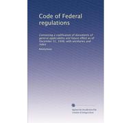 Code of Federal regulations: Containing a codification of documents of general applicability and future effect as of December 31, 1948, with ancillaries and index: Volume 5784