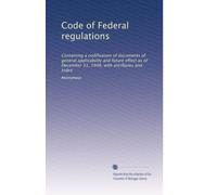 Code of Federal regulations: Containing a codification of documents of general applicability and future effect as of December 31, 1948, with ancillaries and index: Volume 1284