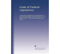 Code of Federal regulations: containing a codification of documents of general applicability and future effect as of December 31, 1948, with ancillaries and index: Volume 3442