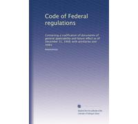Code of Federal regulations: Containing a codification of documents of general applicability and future effect as of December 31, 1948, with ancillaries and index: Volume 3408