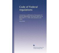 Code of Federal regulations: Containing a codification of documents of general applicability and future effect as of December 31, 1948, with ancillaries and index: Volume 4010
