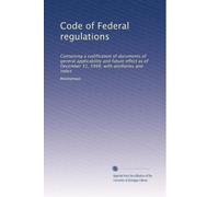 Code of Federal regulations: Containing a codification of documents of general applicability and future effect as of December 31, 1948, with ancillaries and index: Volume 3771