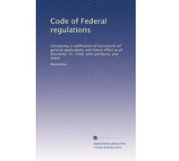Code of Federal regulations: Containing a codification of documents of general applicability and future effect as of December 31, 1948, with ancillaries and index: Volume 1165