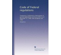 Code of Federal regulations: Containing a codification of documents of general applicability and future effect as of December 31, 1948, with ancillaries and index: Volume 4185