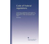 Code of Federal regulations: Containing a codification of documents of general applicability and future effect as of December 31, 1948, with ancillaries and index: Volume 2141