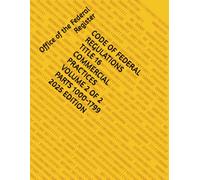 CODE OF FEDERAL REGULATIONS TITLE 16 COMMERCIAL PRACTICES VOLUME 2 OF 2 PARTS 1000-1799 2025 EDITION