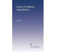 Code of federal regulations (Volume 539)