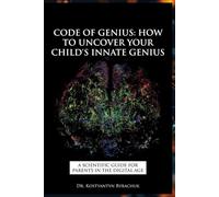 CODE OF GENIUS: How to Uncover Your Child's Innate Genius